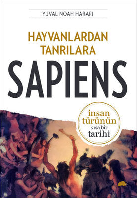 Sapiens Hayvanlardan Tanrılara