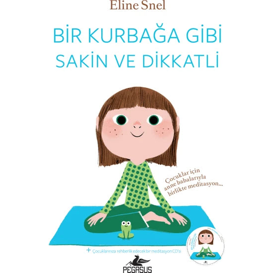 Bir Kurbağa Gibi Sakin ve Dikkatli (Cd Ekli)