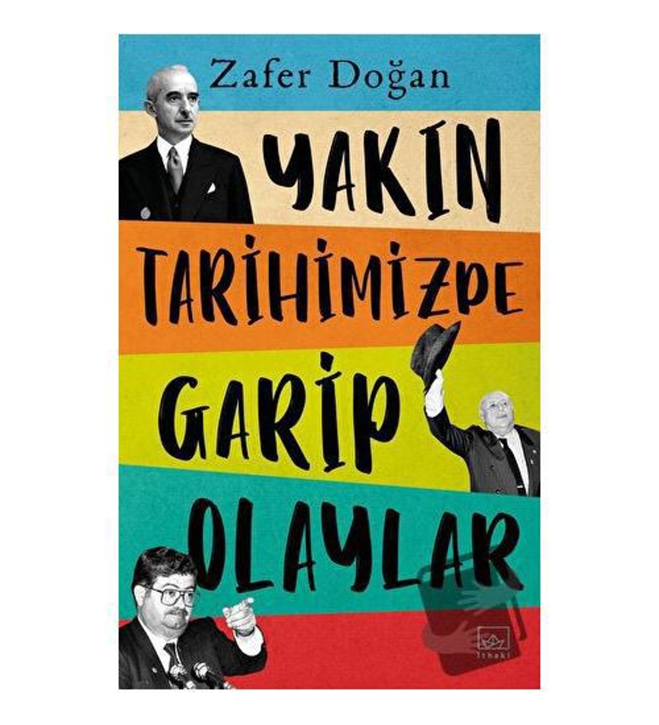 Yakın Tarihimizde Garip Olaylar