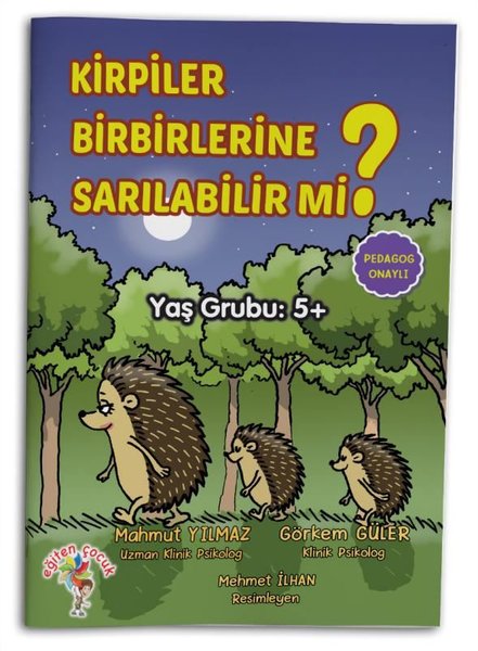 Kirpiler Birbirlerine Sarılabilir Mi?