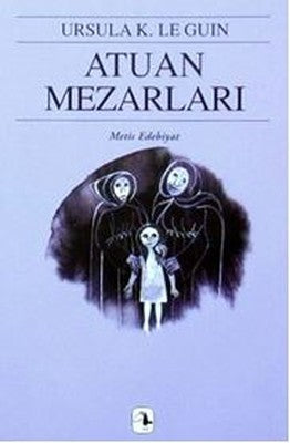 Atuan Mezarları - Yerdeniz Üçlemesi 2