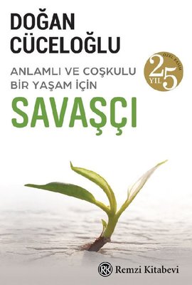 Savaşçı - Anlamlı ve Coşkulu Bir Yaşam İçin - 25.Yıl Özel Baskı