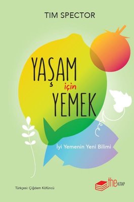 Yaşam İçin Yemek - İyi Yemenin Yeni Bilimi